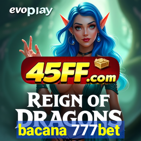 bacana 777bet